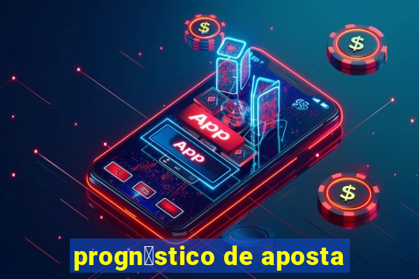 progn贸stico de aposta