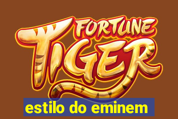 estilo do eminem