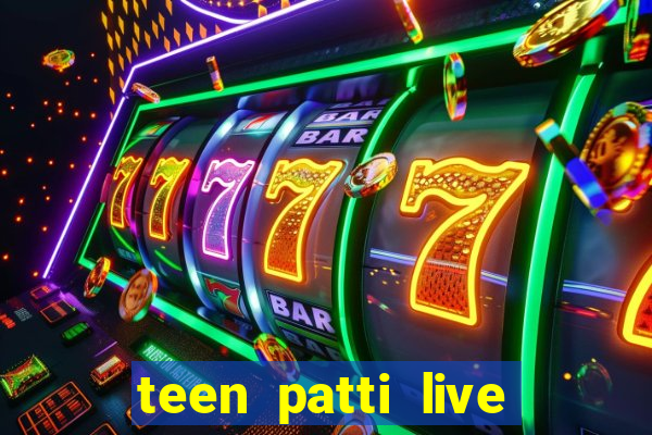 teen patti live teen patti online poker