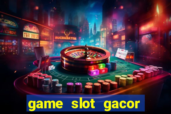 game slot gacor hari ini