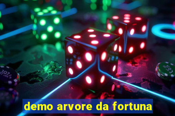 demo arvore da fortuna