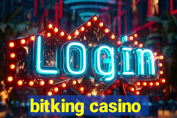 bitking casino