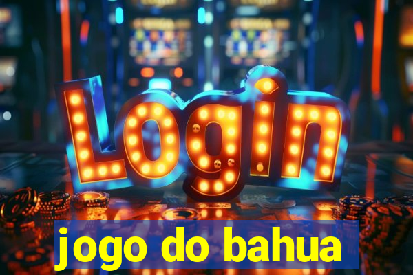 jogo do bahua