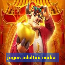 jogos adultos moba