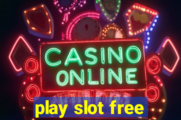 play slot free