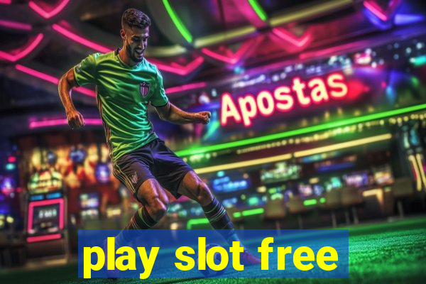 play slot free