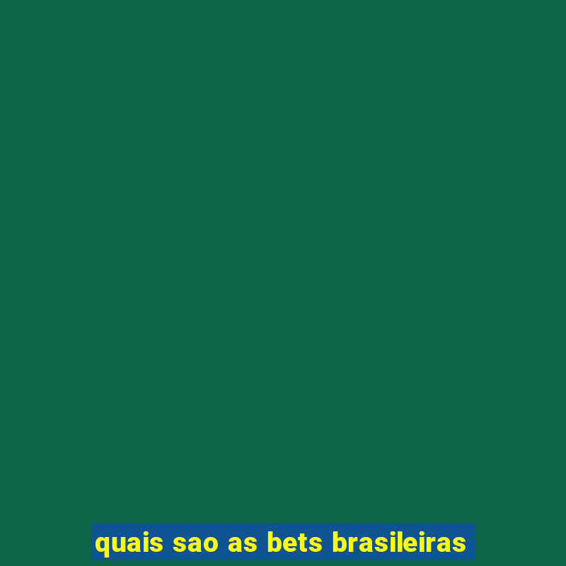 quais sao as bets brasileiras