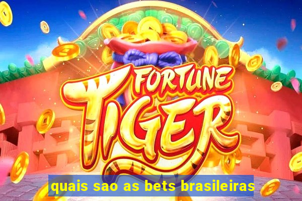 quais sao as bets brasileiras