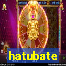 hatubate