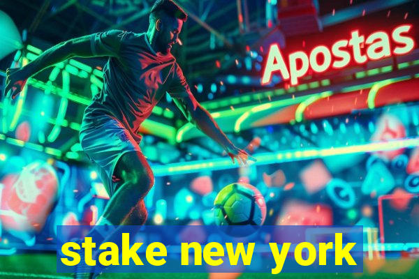 stake new york