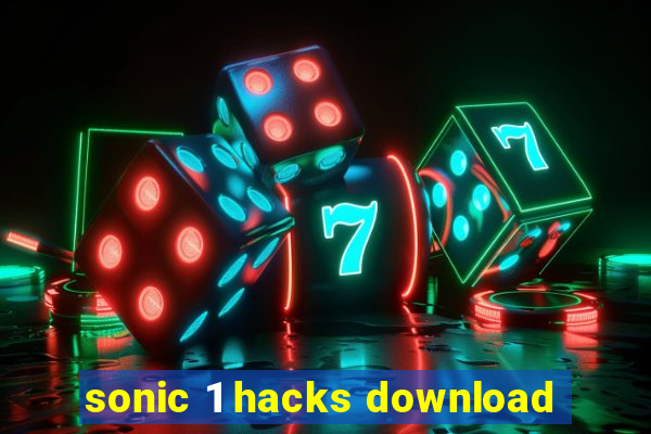 sonic 1 hacks download