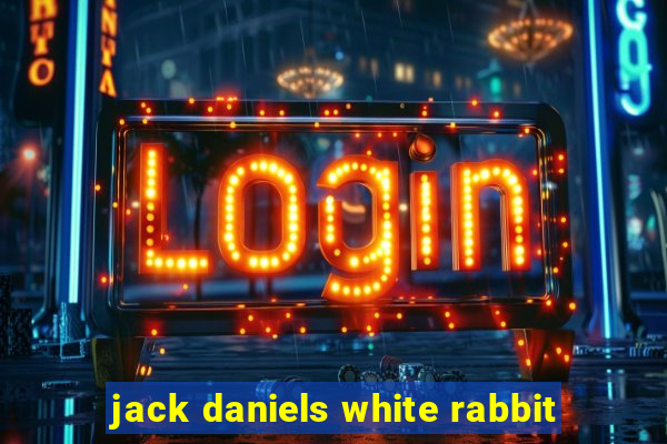 jack daniels white rabbit