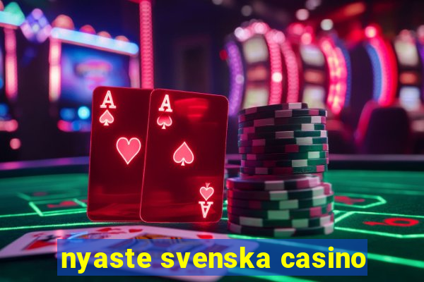 nyaste svenska casino