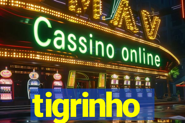 tigrinho