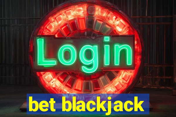 bet blackjack