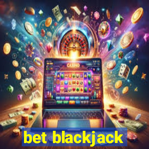 bet blackjack