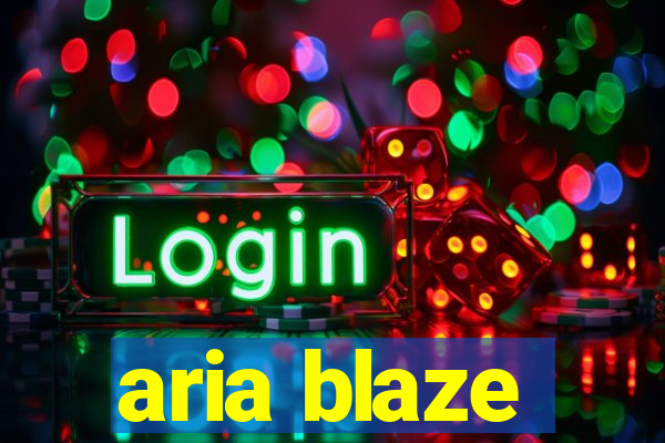 aria blaze