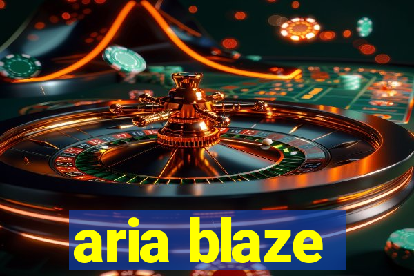 aria blaze