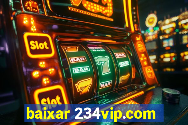 baixar 234vip.com