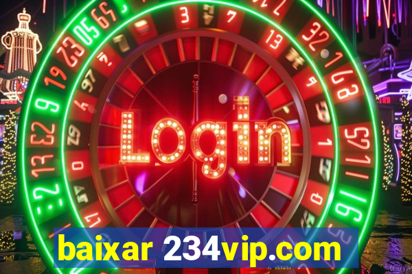 baixar 234vip.com