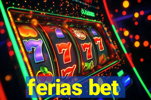 ferias bet