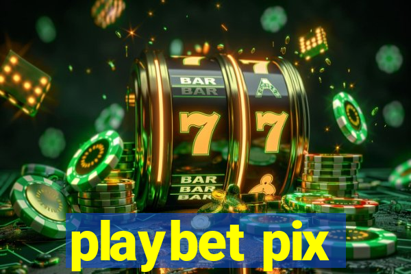 playbet pix