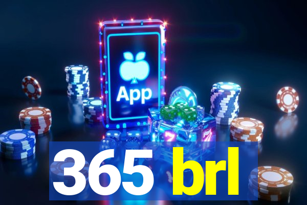 365 brl