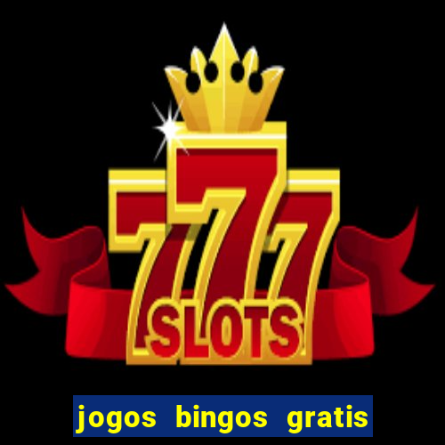 jogos bingos gratis 4 cartelas