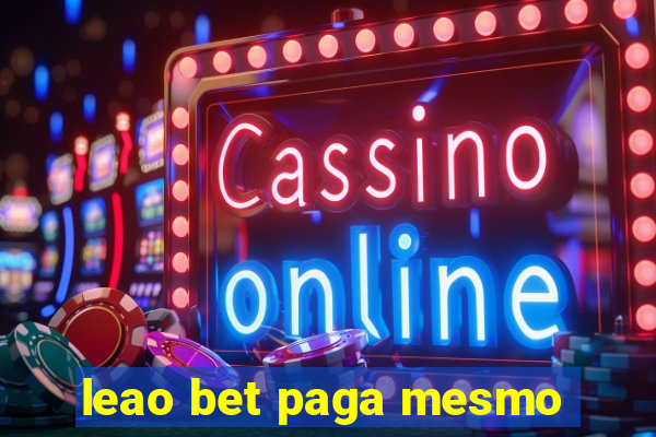 leao bet paga mesmo