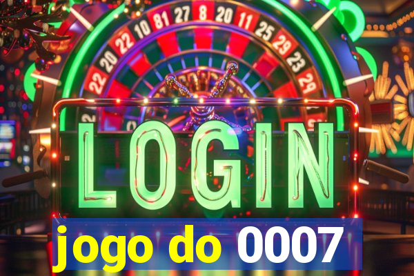 jogo do 0007