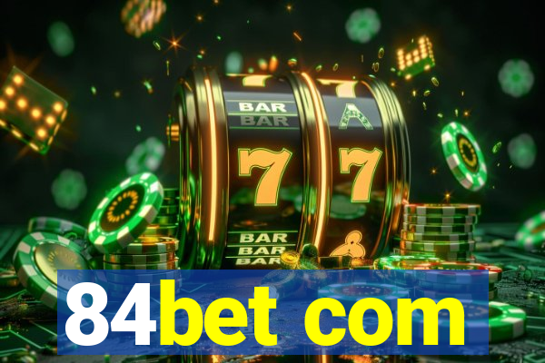 84bet com