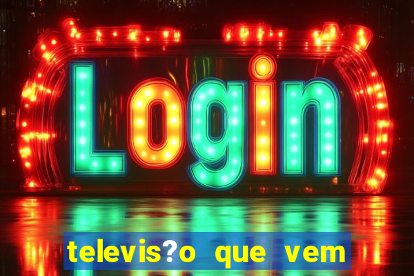 televis?o que vem com jogos