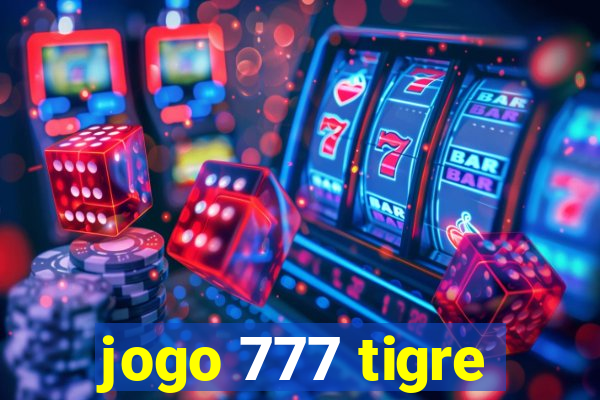 jogo 777 tigre