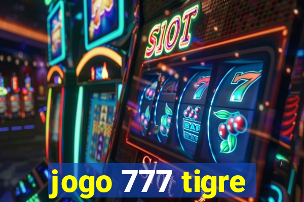 jogo 777 tigre