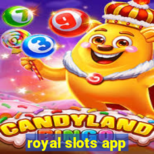 royal slots app