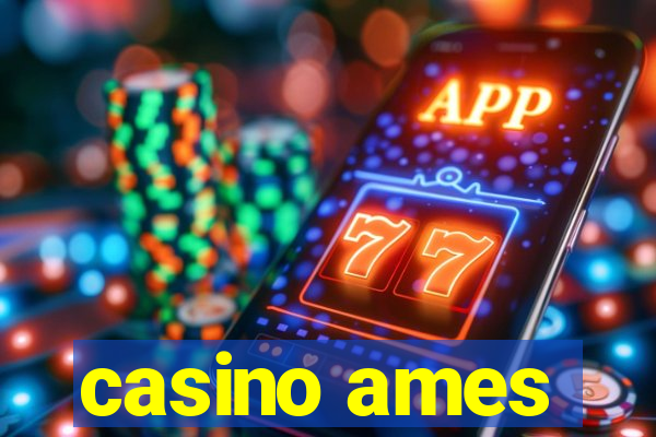 casino ames