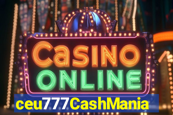 ceu777CashMania