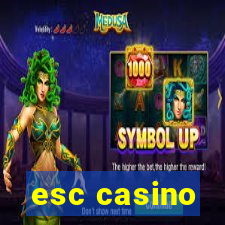 esc casino