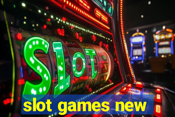 slot games new