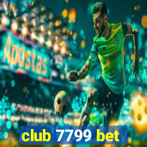 club 7799 bet