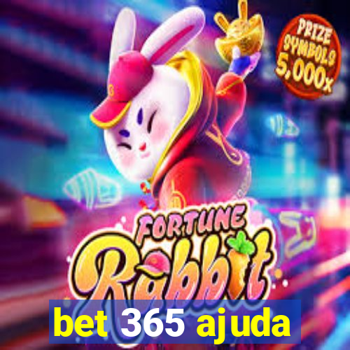 bet 365 ajuda