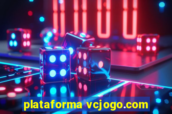 plataforma vcjogo.com