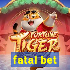 fatal bet