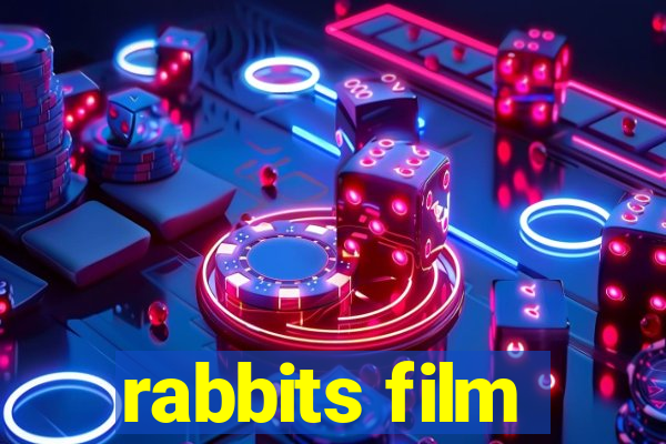 rabbits film