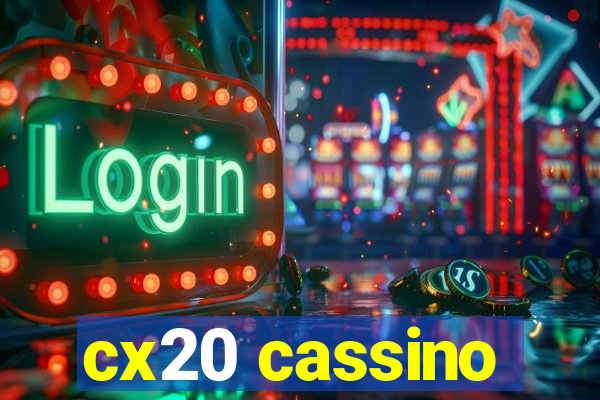 cx20 cassino