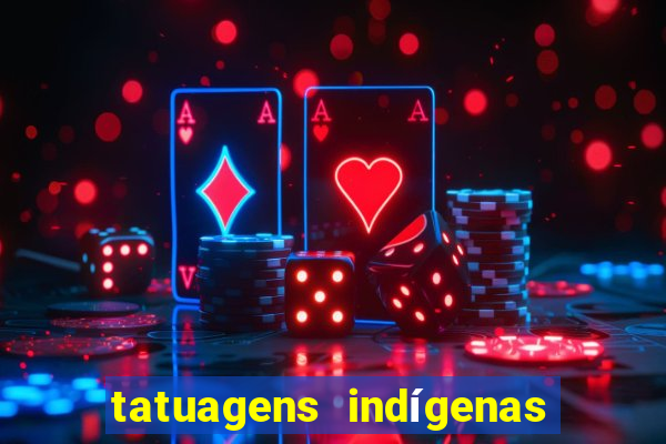 tatuagens indígenas tupi guarani