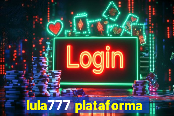 lula777 plataforma