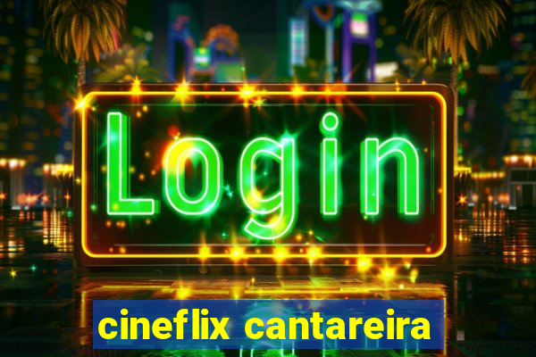 cineflix cantareira