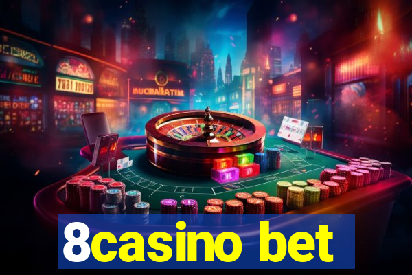 8casino bet