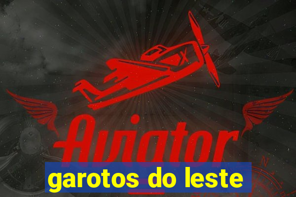 garotos do leste